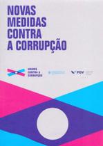Novas medidas contra a corrupçao - FGV EDITORA Novas medidas contra a corrupçao - FGV EDITORA