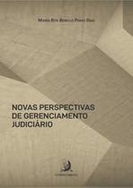 Novas Perspectivas de Gerenciamento Judiciário
