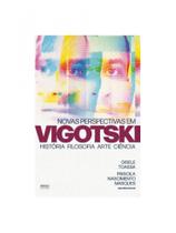 Novas perspectivas em vigotski - MIREVEJA EDITORA