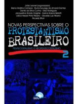 Novas perspectivas sobre o protestantismo brasileiro 2