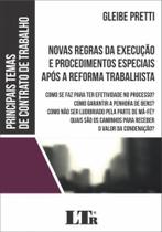 Novas regras da execucao e procedimentos especiais apos a reforma trabalhis - LTR