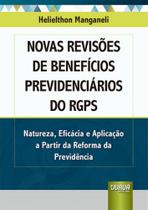 Novas Revisões De Benefícios Previdenciários Do RGPS - 1ª Edição (2023) - Juruá