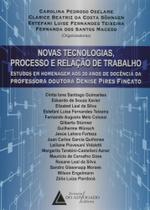 Novas Tecnologias, Processo E Relação De Trabalho - Livraria do Advogado