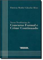Novas Tendências do Concurso Formal e Crime Continuado - RENOVAR Novas Tendências do Concurso Formal e Crime Continuado - RENOVAR