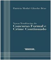 Novas Tendências do Concurso Formal e Crime Continuado - RENOVAR