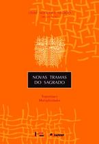 Novas Tramas do Sagrado: Trajetórias e Multiplicidades - Edusp