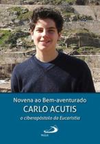 Novena ao bem aventurado Carlo Acutis - PAULUS