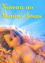 Novena Ao Menino Jesus - EDITORA SANTUARIO