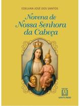 Novena de nossa senhora da cabeça - vol. 1