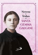 Novena e tríduo a santa gemma galgani - PAULUS Novena e tríduo a santa gemma galgani - PAULUS