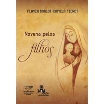 Novena pelos filhos ( Flavia Borlot ) - Canção Nova