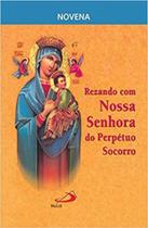 Novena Rezando com Nossa Senhora do Perpétuo Socorro - Paulus
