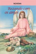 Novena rezando com os anjos - - PAULUS