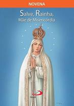 Novena Salve Rainha Mae De Misericordia - Paulus