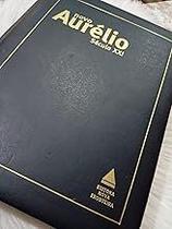 Novo Aurelio Seculo Xxi - O Dicionario Da Lingua Portuguesa Ferreira, Aurelio Buarque De Holanda