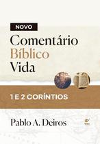 Novo Comentário Bíblico Vida: 1 e 2 Coríntios Capa Dura Pablo A. Deiros