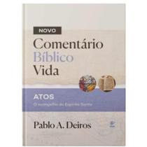 Novo Comentário Bíblico Vida Atos O Evangelho do Espírito Santo Capa Dura Pablo A. Deiros