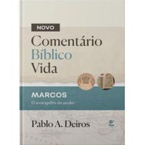 Novo Comentário Bíblico Vida Marcos O Evangelho do Poder Capa Dura Pablo A. Deiros