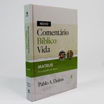 Novo Comentário Bíblico Vida Mateus - O Evangelho Do Reino Pablo A. Deiros - Editora Vida