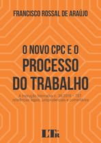 Novo Cpc e o Processo do Trabalho, o - a Instrucao Normativa N. 39/2016 - T - LTR