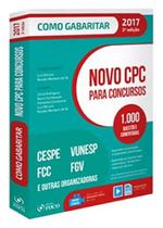 Novo CPC Para Concursos - 1.000 Questões Comomentadas - Col. Como Gabaritar - 2ª Ed. 2017 - Foco Jurídico