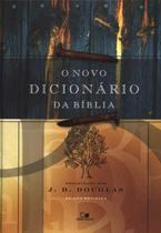 Novo dicionario da biblia, o - edicao revisada - VIDA NOVA