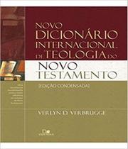 Novo dicionario internacional de teologia do novo testamento - edicao condensada