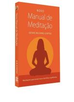 Novo Manual De Meditacao - 03Ed/22 - EDITORA THARPA BRASIL