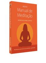 Novo Manual De Meditacao - 03Ed/22 - EDITORA THARPA BRASIL