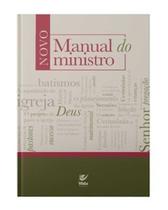 Novo manual do ministro - VIDA EDITORA