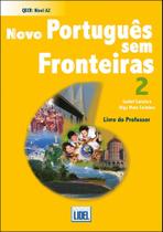 NOVO PORTUGUÊS SEM FRONTEIRAS 2 - LIVRO DO PROFESSOR Livro Segundo o Novo Acordo Ortográfico