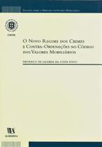 Novo Regime dos Crimes e Contra-Ordenações no Código dos Valores Mobiliários - 01Ed/00