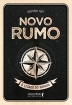 Novo Rumo - O Legado Do Homem - LITERARE BOOKS