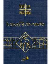 Novo Testamento - Bíblia Pastoral - PAULUS Novo Testamento - Bíblia Pastoral - PAULUS