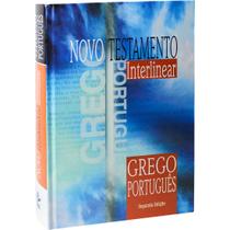 NOVO TESTAMENTO INTERLINEAR GREGO-PORTUGUÊS - 2ª EDIÇÃO: EDIÇÃO ACADÊMICA - Socied. Biblica Do Brasil(sbb)