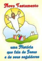 Novo Testamento - Uma história que fala de Jesus e de seus seguidores - Paulus Editora