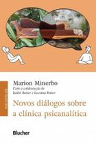 Novos dialogos sobre a clinica psicanalitica - BLUCHER Novos dialogos sobre a clinica psicanalitica - BLUCHER