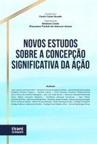 Novos Estudos sobre a Concepção Significativa da Ação - Tirant Lo Blanch