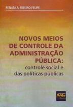 Novos Meios de Controle da Administração Pública - 01Ed/18