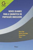 Novos Olhares Para A Gramática do Português Brasileiro - Vol. 1 - Série Gramática Em Foco