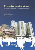 Novos Olhares Sobre o Lugar: ferramentas e metodologias, da arquitetura à antropologia