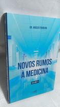 Novos Rumos À Medicina Vol 2 - Feesp - Federação Espirita Novos Rumos À Medicina Vol 2 - Feesp - Federação Espirita