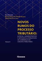 Novos rumos do processo tributario: judicial, ad01