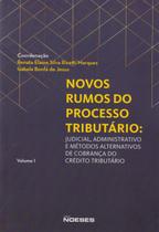Novos Rumos Processo Tributário - Vol.01 Novos Rumos Processo Tributário - Vol.01