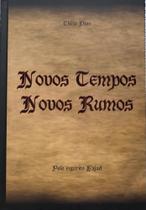 Novos tempos Novos Rumos - Vida Novos tempos Novos Rumos - Vida