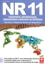 NR 11 - Transporte, Movimentação, Armazenagem e Manuseio de Materiais Técnicas NR 11 - Transporte, Movimentação, Armazenagem e Manuseio de Materiais Técnicas