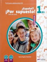 Nuevo Espanol Por Supuesto 1 (A1) - Libro Del Alumno - 2ª Edicion - EDELSA