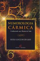 Numerologia Cármica: Conhecendo Sua Missão de Vida - NOVA SENDA