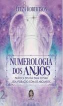 Numerologia dos anjos prática divina para elevar sua vibração com os arcanjos - MADRAS