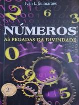 Números - as pegadas da divindade Números - as pegadas da divindade